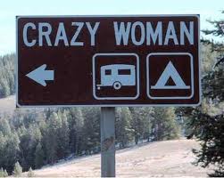 Crazy Woman Sign Crazy Woman Sign